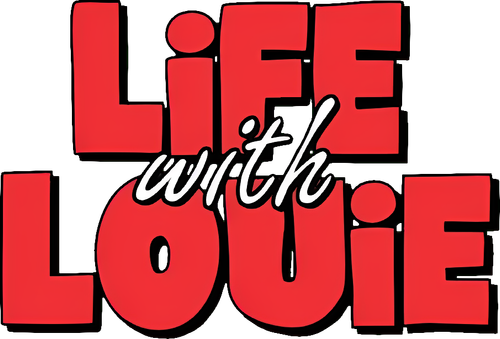 Life with Louie